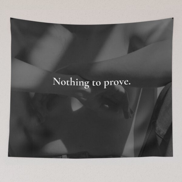 Item preview, Nothing to Prove – Quiet Confidence Quote designed and sold by Ve state official.