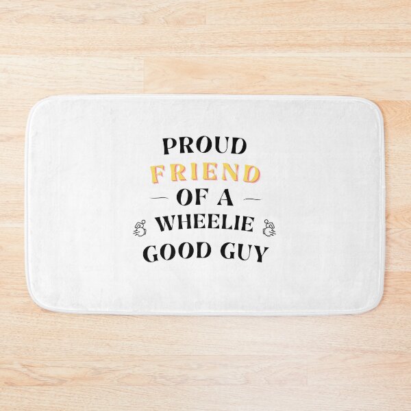 Item preview, Proud Friend of a wheelie good guy – Disability Ally Design | Proud Supporter of the Disability Community (black text) designed and sold by It's Wheelie Cool.
