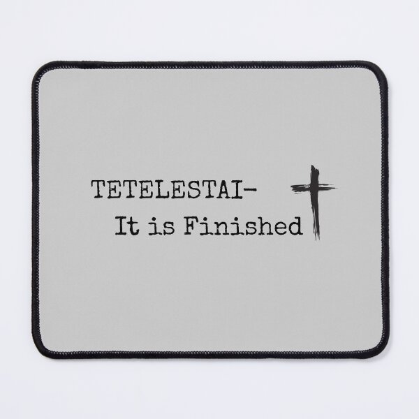 Item preview, TETELESTAI - It is finished  - Shirt Bag Sticker Mug designed and sold by HisDesignCo.