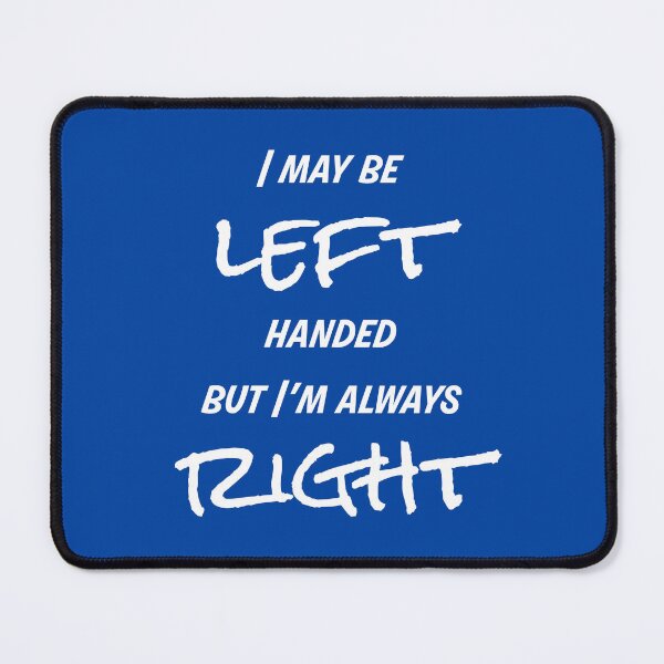 Item preview, Left Handed Always Right designed and sold by TheLeftyLab.