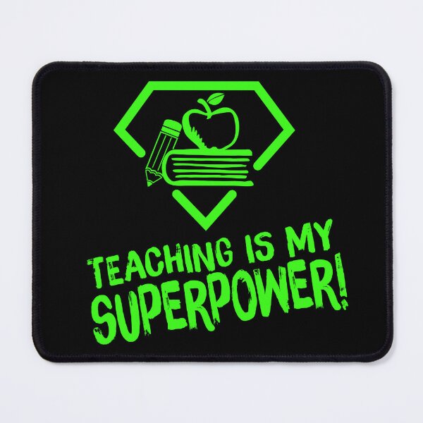 Item preview, Teaching Is My SuperPower! Green designed and sold by G2Creative.
