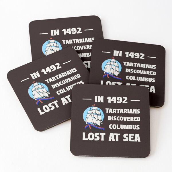 Item preview, IN 1492 TARTARIANS DISCOVERED COLUMBUS LOST AT SEA | ANOMALY CONSPIRACY HUMOR SERIES — COLUMBUS DAY TWIST EDITION designed and sold by WitLounge.