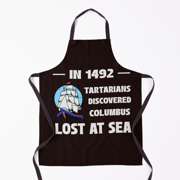 Item preview, IN 1492 TARTARIANS DISCOVERED COLUMBUS LOST AT SEA | ANOMALY CONSPIRACY HUMOR SERIES — COLUMBUS DAY TWIST EDITION designed and sold by WitLounge.