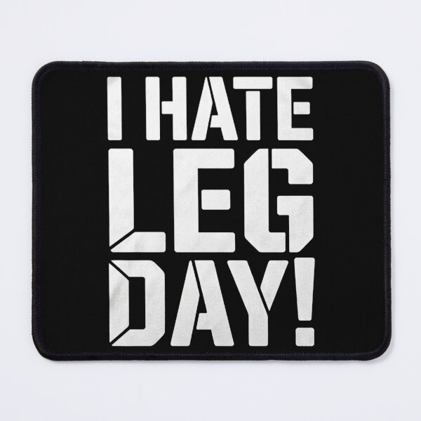 Item preview, I Hate Leg Day Funny Gym Workout Fitness designed and sold by Flirt-Teez.