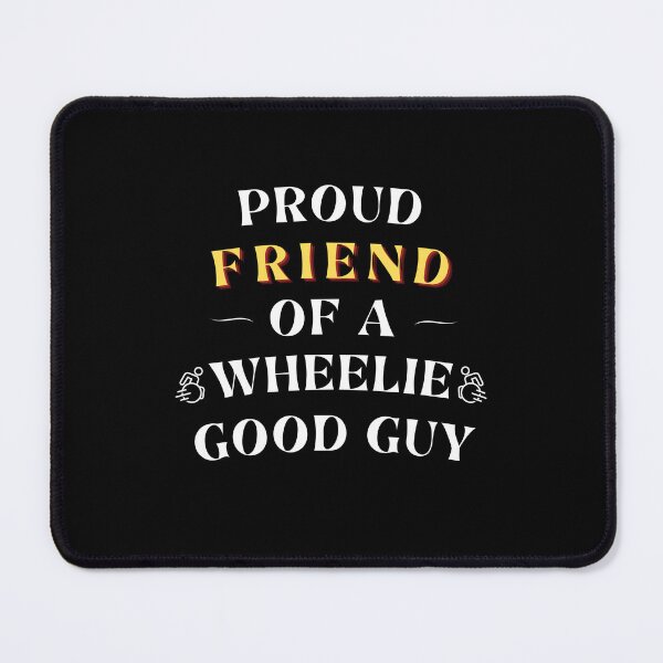 Item preview, Proud Friend of a Wheelie Good Guy – Funny Wheelchair Support & Disability Ally Design (white text) designed and sold by It's Wheelie Cool.