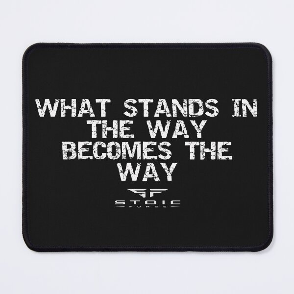 Item preview, What Stands in the WAy is the Way Premium Stoic Apparel designed and sold by Stoic-Forge.