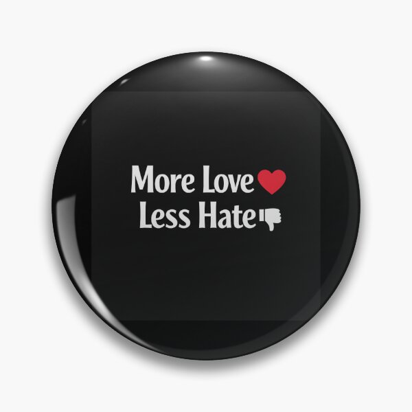 Item preview, More Love Less Hate Positive Message Design designed and sold by Hornace88studio .