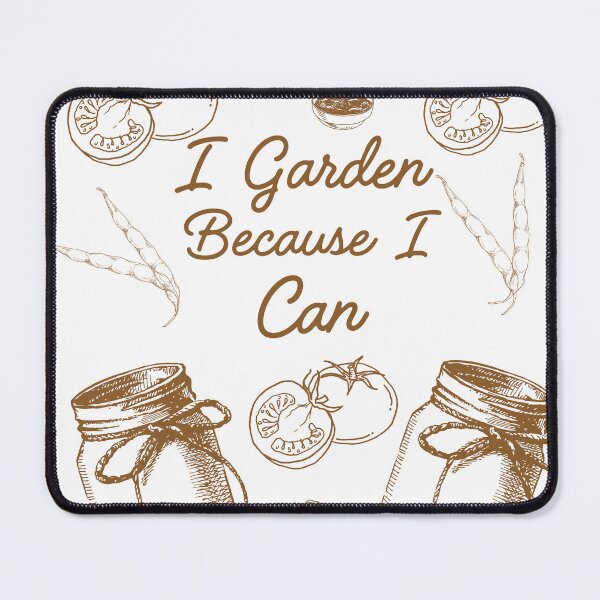 Item preview, I Garden Because I Can designed and sold by HoppingCreation.