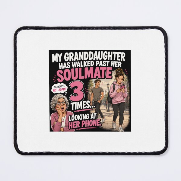 Item preview, Granddaughter misses soulmate repeatedly designed and sold by GentleKnight.