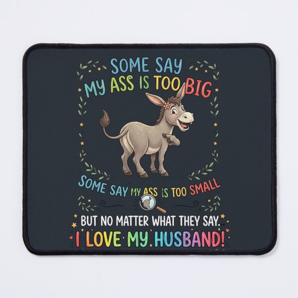 Item preview, Funny Donkey My Ass Love My Husband Wife Humor designed and sold by Flirt-Teez.