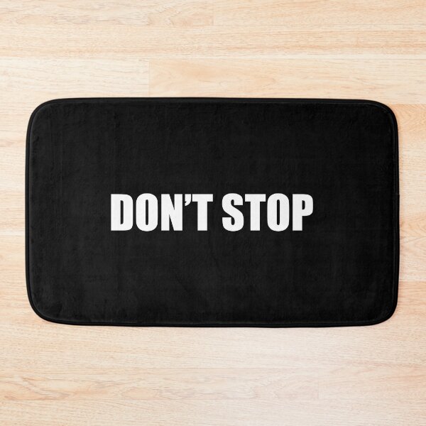 Item preview, Don't Stop designed and sold by designing01Ar3.