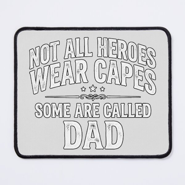 Item preview, Not All Heroes Wear Capes Some Are Called Dad designed and sold by VYNROX.