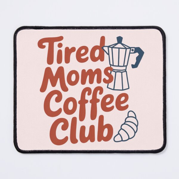 Item preview, Retro Tired Mom Coffee Club 2 Women Mom Life Mothers Day designed and sold by Dabbing Turtle Designs.