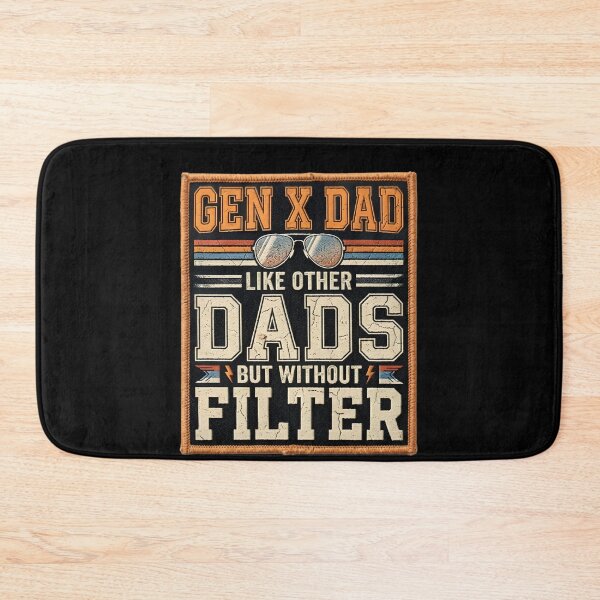 Item preview, Gen X Dad Like Other Dads But Without A Filter Shirt, Funny Sarcastic Father Humor designed and sold by THREE LITTLE BEANS.