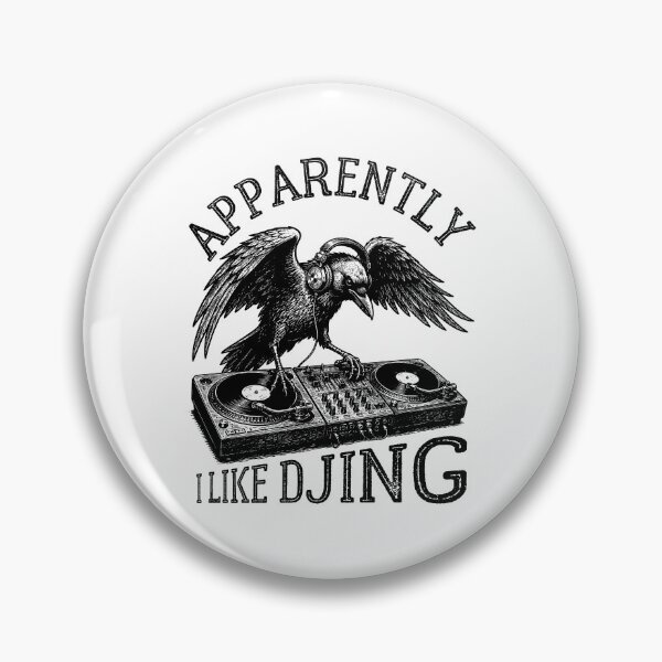 Item preview, Apparently I Like DJing Funny Crow djing Lover Music Producer Disc Jockey edm Party Club DJ Gift designed and sold by gunaone-design.