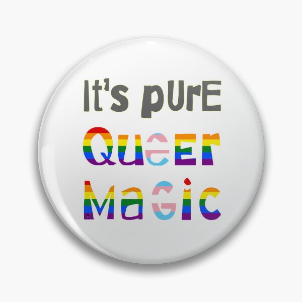 Item preview, It's Pure Queer Magic designed and sold by Pladypoozart.