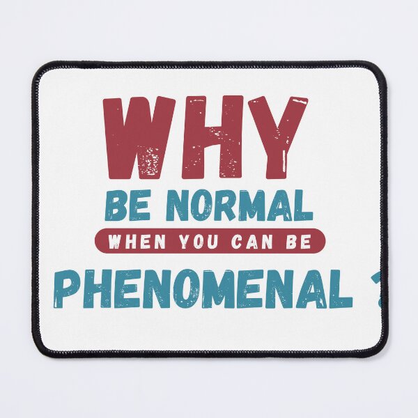 Item preview, Why Be Normal When You Can Be Phenomenal Vintage Text designed and sold by GOLDENPIC ⭐️⭐️⭐️⭐️⭐️.