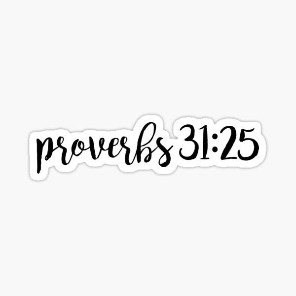 Proverbs 31:25 Sticker