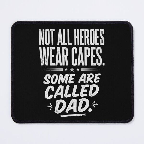 Item preview, Not All Heroes Wear Capes Some Are Called Dad designed and sold by VYNROX.