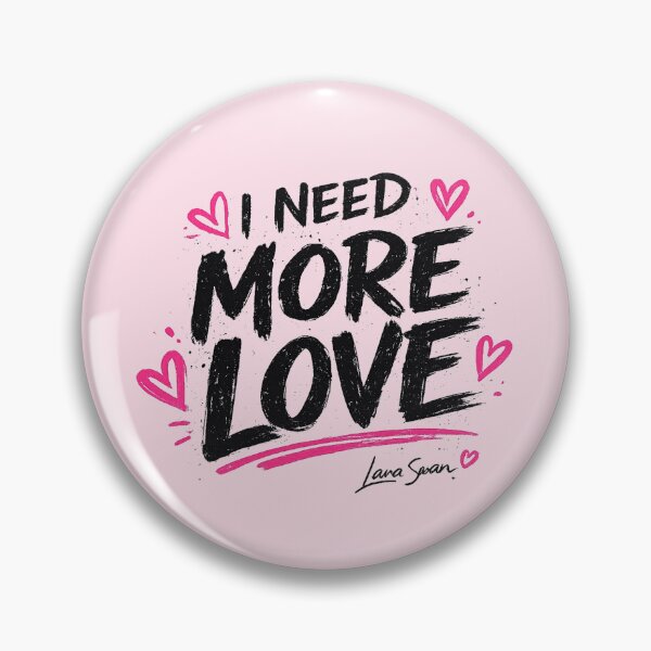 Item preview, I NEED MORE LOVE | Pink Typography Art | Soft Romantic Quote Design designed and sold by BlueberrySwan.