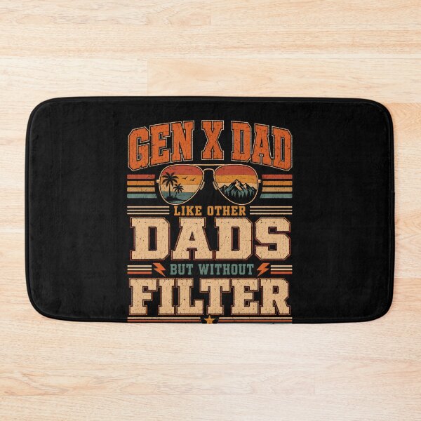 Item preview, Gen X Dad Like Other Dads But Without A Filter Shirt, Funny Sarcastic Father Humor designed and sold by THREE LITTLE BEANS.