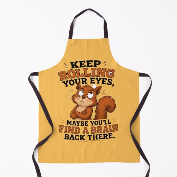 Item preview, Keep Rolling Your Eyes Maybe You'll Find a Brain Back There Funny Squirrel designed and sold by Lewis-mart.
