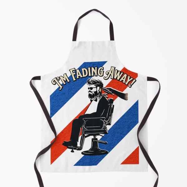 Item preview, I'm Fading Away Funny Barber Haircut Fade Barber Apron designed and sold by Flirt-Teez.