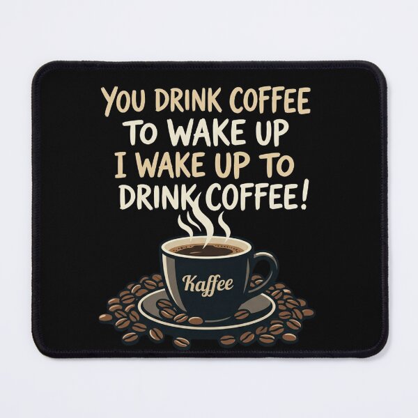 Item preview, I Wake Up To Drink Coffee Funny Caffeine Lover designed and sold by Flirt-Teez.