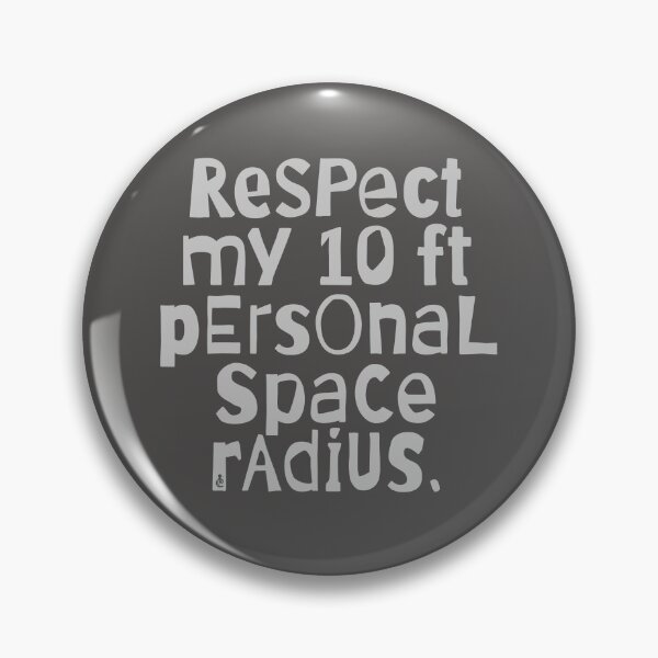 Item preview, Respect my personal space designed and sold by Pladypoozart.