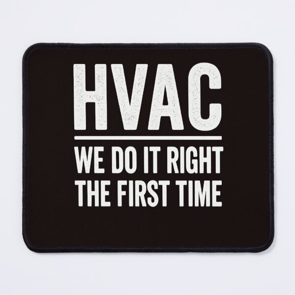 Item preview, HVAC We Do It Right the First Time Technician Design designed and sold by FrozenHeat97.