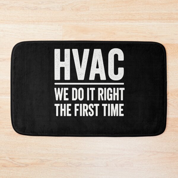 Item preview, HVAC We Do It Right the First Time Technician Design designed and sold by FrozenHeat97.