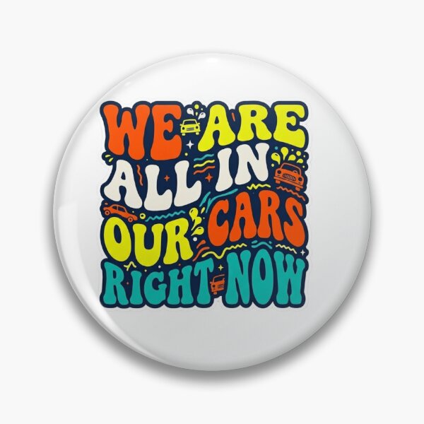 Item preview, We Are All In Our Cars Right Now Retro Wavy Meme Typography designed and sold by Fatomfatom.