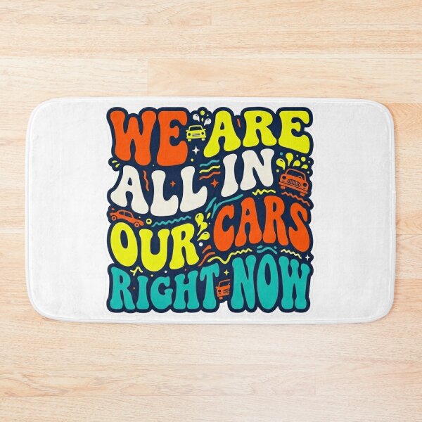 Item preview, We Are All In Our Cars Right Now Retro Wavy Meme Typography designed and sold by Fatomfatom.