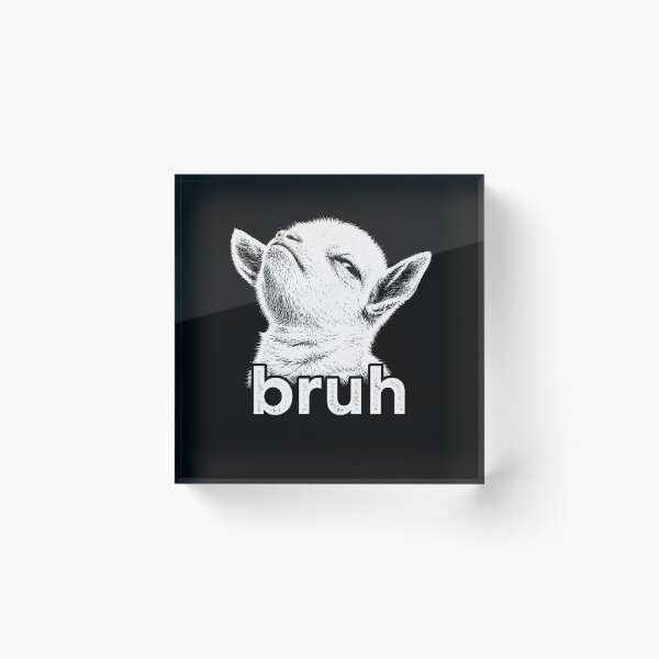 Item preview, Funny Goat Bruh Cute Goat Meme designed and sold by will freed18.