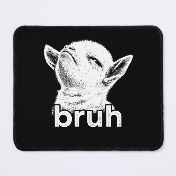 Item preview, Funny Goat Bruh Cute Goat Meme designed and sold by will freed18.