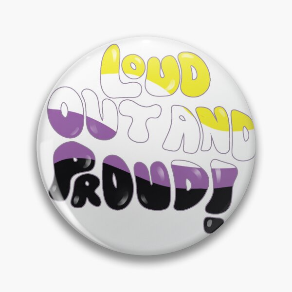 Item preview, LGBTQIA, Nonbinary Loud, Out, and Proud  designed and sold by Queers and Potions.