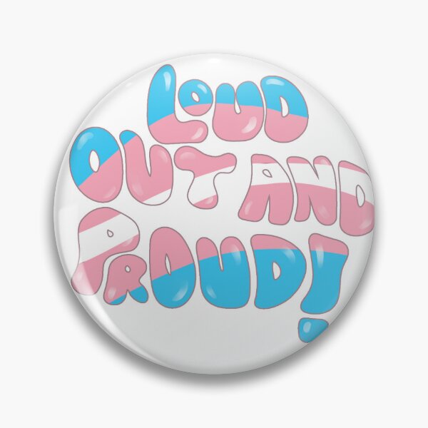 Item preview, LGBTQIA, Transgender Loud, Out, and Proud  designed and sold by Queers and Potions.