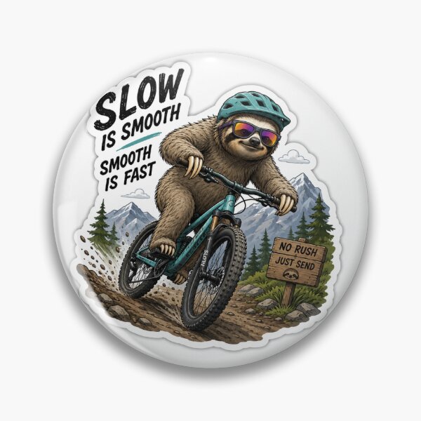 Item preview, Slow is Smooth Smooth is Fast Sloth MTB Sticker designed and sold by Airha198.