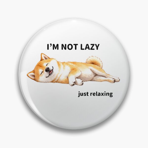 Item preview, I' m not lazy- Cute Relaxing Shiba Inu designed and sold by MattariShibaInu.