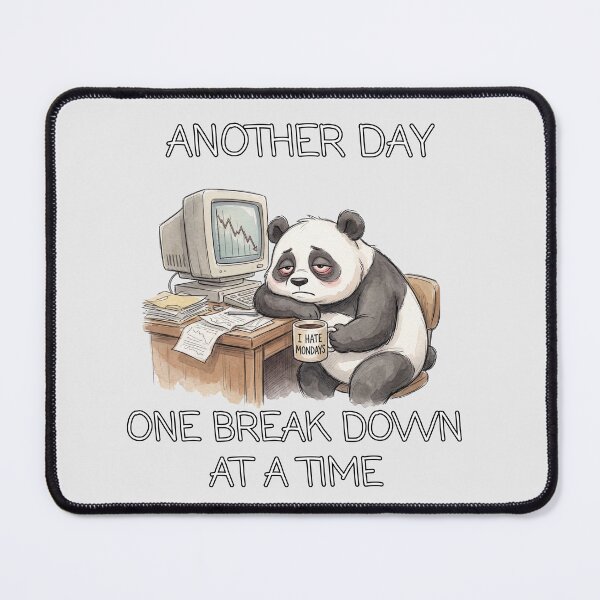 Item preview, Another Day One Breakdown At A Time Office Panda designed and sold by LazyBearStudio..