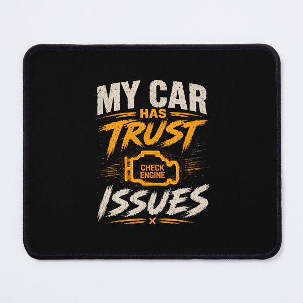 Item preview, My Car Has Trust Issues designed and sold by JalwaWear.
