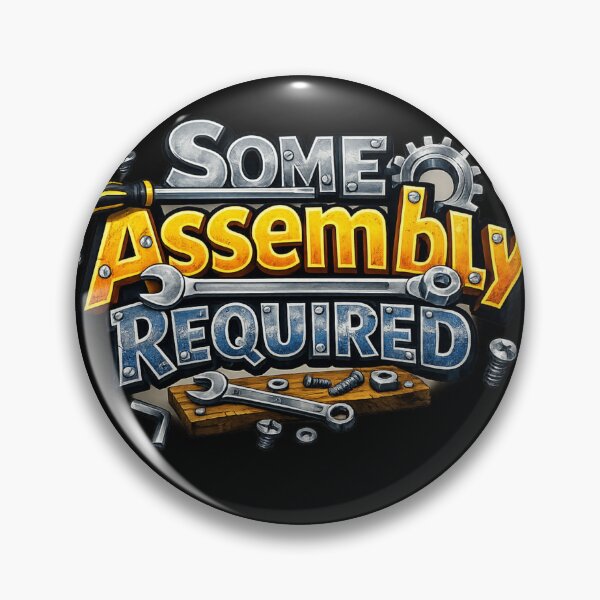 Item preview, Some Assembly Required designed and sold by DesignsMjB.