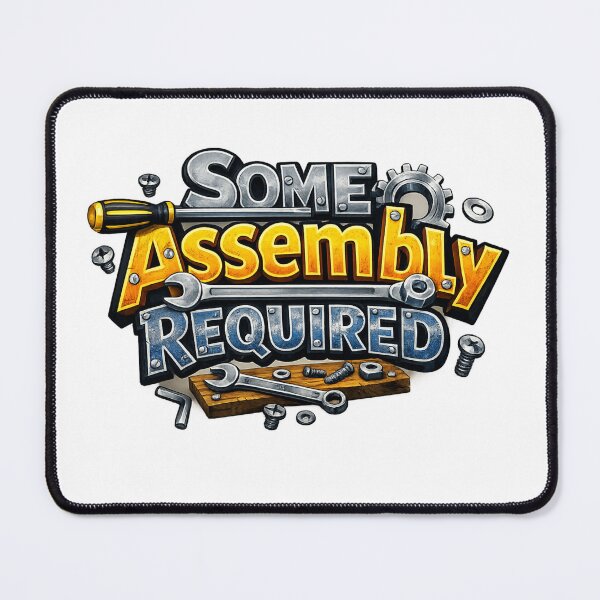 Item preview, Some Assembly Required designed and sold by DesignsMjB.