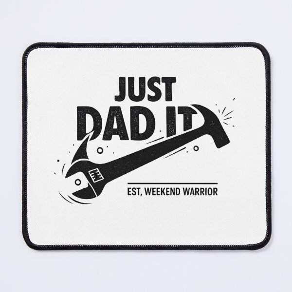 Item preview, Just Dad It – Weekend Warrior designed and sold by LuloCreative.