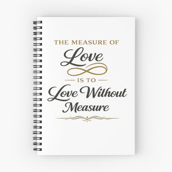 Item preview, The measure of love is to love without measure designed and sold by QCena.
