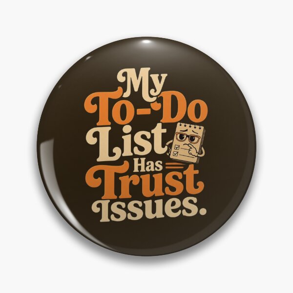 Item preview, My To-Do List Has Trust Issues. | Funny Productivity Retro Quote designed and sold by Irene Catchmind.