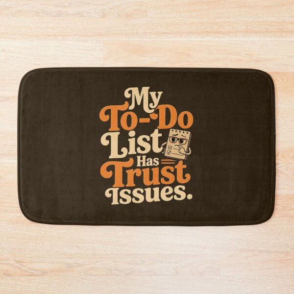 Item preview, My To-Do List Has Trust Issues. | Funny Productivity Retro Quote designed and sold by Irene Catchmind.