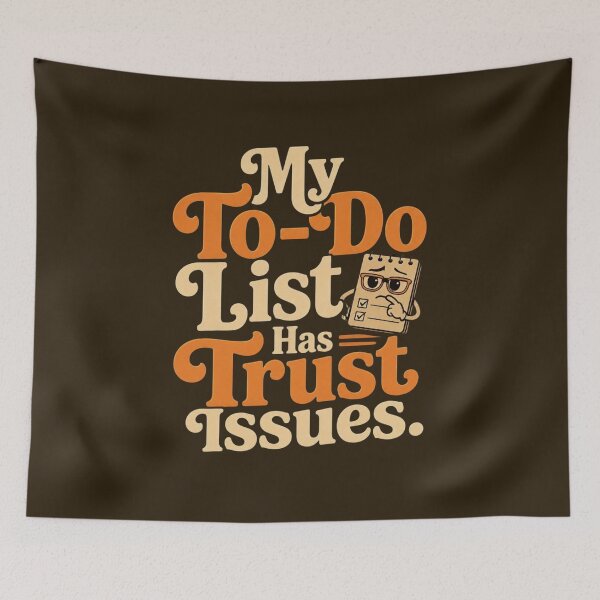 Item preview, My To-Do List Has Trust Issues. | Funny Productivity Retro Quote designed and sold by Irene Catchmind.