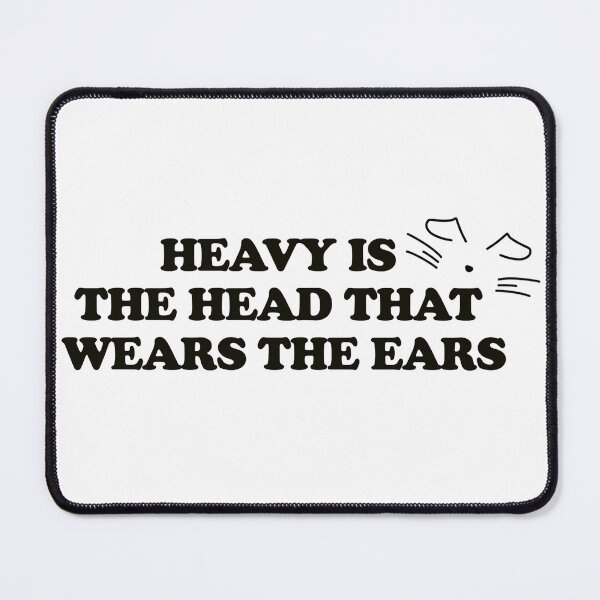 Item preview, Heavy is the Head that Wears the Ears designed and sold by StarlitBluesies.