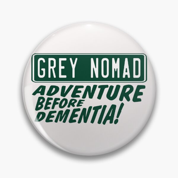 Item preview, Grey Nomad; Adventure before Dementia; designed and sold by StickerApe.